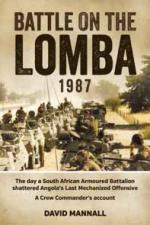 55858 - Mannall, D. - Battle on the Lomba 1987. The day a South African Armoured Battalion shattered Angola's Last Mechanised Offensive