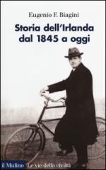 55871 - Biagini, E.F. - Storia dell'Irlanda. Dal 1845 a oggi