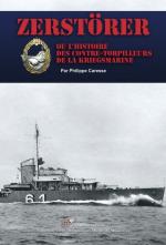 55889 - Caresse, P. - Zerstoerers ou l'histoire des contre-torpilleurs de la Kriegsmarine - Marines du Monde 21