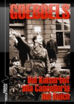 55904 - Goebbels, J.P. - Dal Kaiserhof alla Cancelleria del Reich