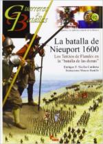 55936 - Sicilia Cardona, E.F. - Guerreros y Batallas 092: La batalla de Nieuport 1600. Los Tercios de Flandes en la batalla de las dunas