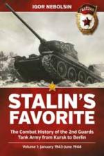 55940 - Nebolsin, I. - Stalin's Favorite. The Combat History of the 2nd Guards Tank Army from Kursk to Berlin Vol 1 January 1943-June 1944