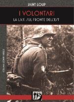55954 - Saint Loup,  - Volontari. La L.V.F. sul Fronte dell'Est (I)