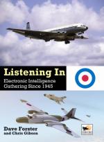 55977 - Forster-Gibson, D.-C. - Listening In. RAF Electronic Intelligence Gathering since 1945