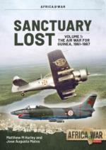 55988 - Hurley-Matos, M.M.-J.A. - Sanctuary Lost Vol 1. Portugal's Air War for Guinea 1961-1967: Outbreak and escalation 1961-1966 - Africa @War 059