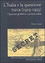 55993 - Grassi, F.L. - Italia e la questione turca 1919-1923 (L')