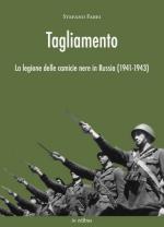 56036 - Fabei, S. - Tagliamento. La legione delle Camicie Nere in Russia 1941-1943