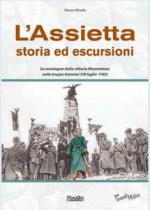 56044 - Minola, M. - Assietta. Storia ed escursioni. La montagna della vittoria piemontese sulle truppe francesi 19 luglio 1747