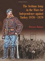 56076 - Babac, D. - Serbian Army in the Wars for Independence Against Turkey 1876-1878 (The)