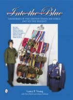 56152 - Young, L.P. - Into the Blue Vol 2. Uniforms of the United States Air Force 1947 to the Present. Distinctive, Formal, Informal, Air Security Police, Flight Nurse, Women's Utility Air Force Band, USAF Academy