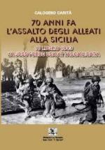 56166 - Carita', C. - 10 luglio 1943: l'assalto degli Alleati alla Sicilia. La Joss Force USA attacca Licata