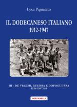 56186 - Pignataro, L. - Dodecaneso italiano 1912-1947 Vol 3: 1937-1947/50 (Il)