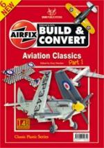 56215 - Hatcher, G. - Build and Convert 06: Aviation Classics Part 1. 14 Kits Featured