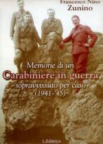 56233 - Zunino, F.N. - Memorie di un carabiniere in guerra sopravvissuto per caso 1941-45