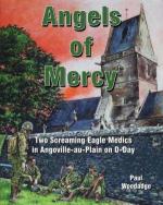 56240 - Woodadge, P. - Angels of Mercy. Two Screaming Eagle Medics in Angoville-au-Plain on D-Day