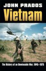 56267 - Prados, J. - Vietnam. The History of an Unwinnable War, 1945-1975