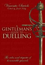 56280 - Kirby, J. cur - Gentleman's Guide to Duelling. Vincenzo Saviolo's of Honour and Honourable Quarrels 