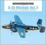 56298 - Wolf, W. - B-25 Mitchell Vol 2: The G through J, F-10, and PBJ Models in World War II  - Legends of Warfare