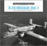 56304 - Wolf, W. - B-25 Mitchell Vol 1: The A through D Models in World War II - Legends of Warfare