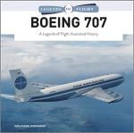 56311 - Borgmann, W. - Boeing 707. A Legends of Flight Illustrated History