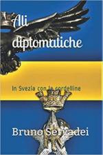 56376 - Servadei, B. - Ali diplomatiche. In Svezia con le cordelline