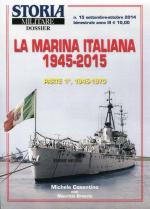 56386 - Cosentino-Brescia, M.-M. - Marina Italiana 1945-2015 Parte 1a: 1945-1970 - Storia Militare Dossier 15 (La)