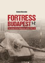 56392 - Nevenkin, K. - Fortress Budapest. The Siege of the Hungarian Capital 1944-45 2 Voll