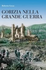 56399 - Covaz, R. - Gorizia nella Grande Guerra