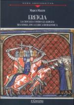 56405 - Mason, M. - 'Eretgia'. La crociata contro gli albigesi tra storia, epica e lirica trobadorica