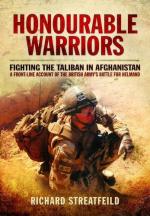 56448 - Streatfeild, R. - Honourable Warriors. Fighting the Taliban in Afghanistan. A Front-line Account of the British Army's Battle for Helmand