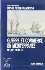 56493 - Verge Franceschi, M. - Guerre et commerce en Mediterranee IX-XXe siecles 