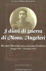 56506 - Raffinetti, M. cur - Diari di guerra di Mons. Angeleri. Ricordi militari della guerra europea. Maggio 1915-Novembre 1918 (I)