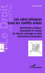56544 - Baudin, L. - Cyber-attaques dans les conflits armes (Les)