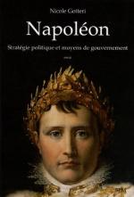 56562 - Gotteri, N. - Napoleon. Strategie politique et moyens de gouvernement 