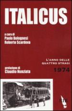 56563 - Bolognesi-Scardova, P.-R. (cur.) - Italicus. 1974 L'anno delle quattro stragi 