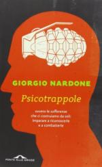 56610 - Nardone, G. - Psicotrappole. Ovvero le sofferenze che ci costruiamo da soli: imparare a riconoscrle e a combatterle