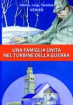 56701 - Venier-Venier-Venier, A.-L.-T. - Famiglia unita nel turbine della guerra (Una)