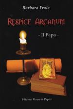 56731 - Frale, B. - Respice Arcanum. Il Papa