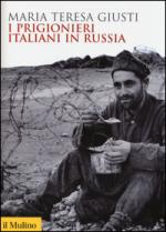 56734 - Giusti, M.T. - Prigionieri italiani in Russia (I)