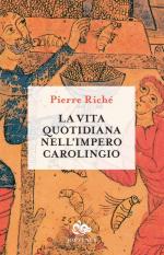 56748 - Riche', P. - Vita quotidiana nell'impero carolingio (La)