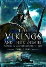 56822 - Line, P. - Vikings and Their Enemies. Warfare in Northern Europe 750-1100 (The)