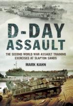 56825 - Kahn, M. - D-Day Assault. The Second World War Assault Training Exercises at Slapton Sands 