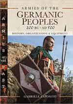 56826 - Esposito, G. - Armies of the Germanic peoples 200 BC-AD 500. History. Organization and Equipment