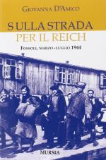 56847 - D'Amico, G. - Sulla strada per il Reich. Fossoli. Marzo-Luglio 1944  