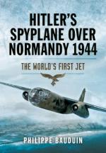 56849 - Baudin, P. - Hitler's Spyplane Over Normandy 1944. The World's First Jet