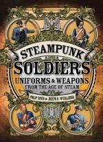 56911 - Smith-McCullough, P.-J. - Steampunk Soldiers. Uniforms and Weapons from the Age of Steam