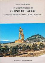 56938 - Magrini, F.M. - Verita' storica su Ghino di Tacco. Radicofani difende e riabilita il suo castellano (La)