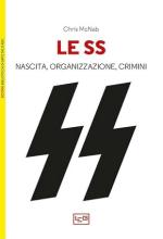 56978 - McNab, C. - SS. Nascita, organizzazione e crimini (Le)