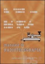 57034 - Amorati, C. - Manuale di radiotelegrafia. Libro + 2 CD-ROM