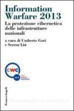 57042 - Gori-Lisi, U.-S. cur - Information Warfare 2013. La protezione cibernetica delle infrastrutture nazionali